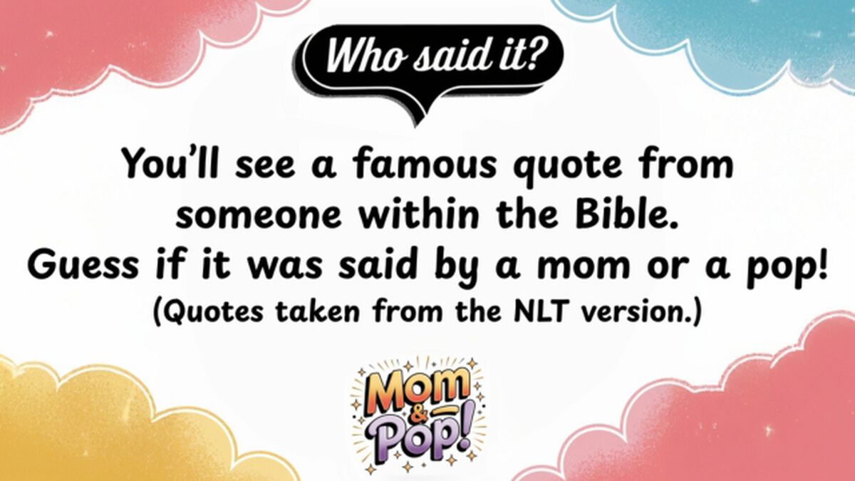 Mom & Pop: Who Said It? image number 1